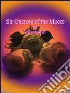 Sir Quixote of the moors. E-book. Formato EPUB ebook