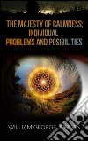 The Majesty of Calmness; Individual Problems and Posibilities. E-book. Formato EPUB ebook