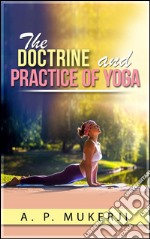 The doctrine and practice of yoga. E-book. Formato Mobipocket