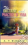 The doctrine and practice of yoga. E-book. Formato EPUB ebook di A. P. Mukerji