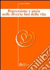 Depressione e ansia nelle diverse fasi della vita. E-book. Formato EPUB ebook di Salvatore Di Salvo