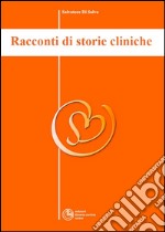 Racconti di storie cliniche - Collana di Psichiatria Divulgativa Vol. V. E-book. Formato Mobipocket ebook