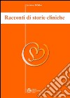 Racconti di storie cliniche - Collana di Psichiatria Divulgativa Vol. V. E-book. Formato EPUB ebook