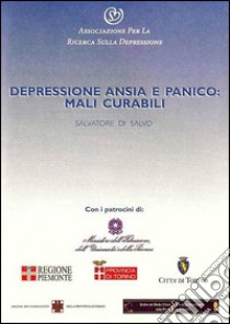 Depressione, ansia e panico: mali curabili. E-book. Formato Mobipocket ebook di Salvatore Di Salvo