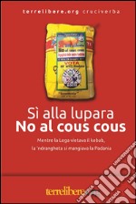 Sì alla lupara, no al cous cous. E-book. Formato EPUB ebook