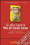 Sì alla lupara, no al cous cous. E-book. Formato Mobipocket ebook