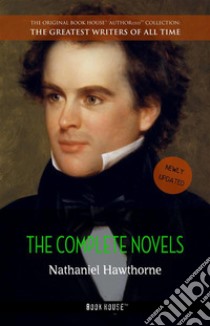 Nathaniel Hawthorne: The Complete Novels. E-book. Formato Mobipocket ebook di Nathaniel Hawthorne