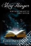 Story Hunger: Short Fantasy Tales About the Power of the Word. E-book. Formato Mobipocket ebook