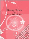 Rainy week. E-book. Formato Mobipocket ebook di Eleanor Hallowell Abbott