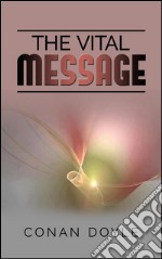 The vital message. E-book. Formato EPUB ebook