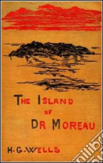 The island of doctor Moreau. E-book. Formato EPUB ebook di Herbert George Wells