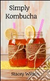 Simply Kombucha. E-book. Formato Mobipocket ebook