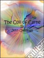 The coil of Carne. E-book. Formato EPUB ebook