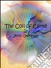 The coil of Carne. E-book. Formato EPUB ebook di John Oxenham