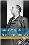 The flowering of the strange orchid. E-book. Formato EPUB ebook