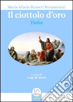 Il ciottolo d'oro: Fiaba. E-book. Formato EPUB ebook