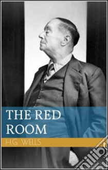 The red room. E-book. Formato Mobipocket ebook di Herbert George Wells