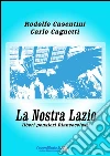 La nostra Lazio. E-book. Formato Mobipocket ebook di Rodolfo Casentini