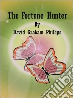 The fortune hunter. E-book. Formato EPUB ebook