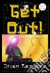 Get out! Ediz. italiana e inglese. E-book. Formato EPUB ebook di Sivan Ramsese