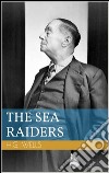The sea raiders. E-book. Formato EPUB ebook