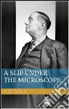 A slip under the microscope. E-book. Formato EPUB ebook
