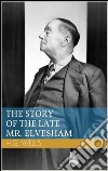 The story of the late Mr. Elvesham. E-book. Formato EPUB ebook