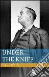 Under the knife. E-book. Formato EPUB ebook