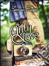 It's only love. E-book. Formato EPUB ebook