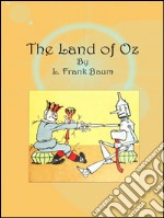 The land of Oz. E-book. Formato EPUB ebook