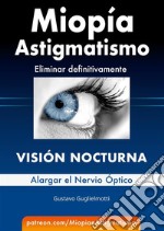 Miopía y Astigmatismo - Visión nocturna. E-book. Formato EPUB ebook