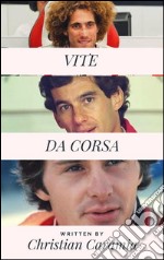 Vite da corsa. E-book. Formato PDF ebook