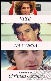 Vite da corsa. E-book. Formato PDF ebook