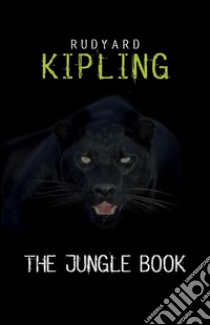 The Jungle Book. E-book. Formato EPUB ebook di Rudyard Kipling