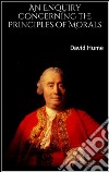An Enquiry Concerning the Principles of Morals . E-book. Formato EPUB ebook