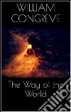 The way of the world. E-book. Formato Mobipocket ebook