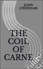 The coil of Carne. E-book. Formato Mobipocket ebook