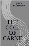 The coil of Carne. E-book. Formato EPUB ebook