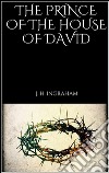 The prince of the house of David. E-book. Formato EPUB ebook