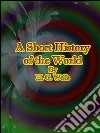 A short history of the world. E-book. Formato EPUB ebook