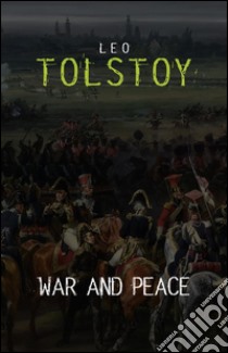 War and Peace (Centaur Classics) [The 100 greatest novels of all time - #1]. E-book. Formato EPUB ebook di Leo Tolstoy