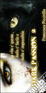 Dark passion 2. E-book. Formato PDF ebook