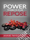 Power through repose. E-book. Formato EPUB ebook