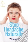 Stop headache, naturally. E-book. Formato EPUB ebook