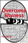 Overcome shyness. E-book. Formato EPUB ebook