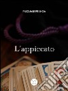 L'Appiccato. E-book. Formato EPUB ebook