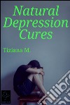 Natural depression cures. E-book. Formato EPUB ebook