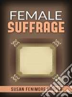 Female suffrage. E-book. Formato EPUB