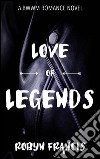 Love Of Legends: A BWWM Romance Novel . E-book. Formato EPUB ebook