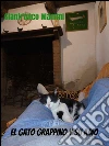 El gato Grappino y su amo. E-book. Formato EPUB ebook di Gianfranco Mammi